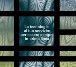 La tecnologia al tuo servizio: per essere sempre in prima linea